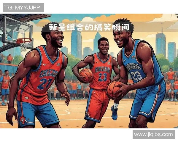 篮球明星搞笑瞬间大集合让你捧腹大笑的趣味时刻回顾